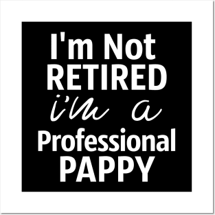 Papa Gift I'm Not Retired I'm A Professional Poppy Posters and Art